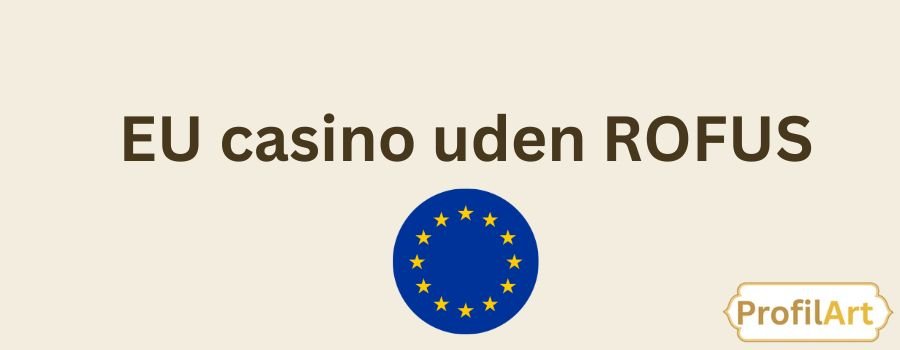 Casinoer uden ROFUS - Din Guide til Spil uden Begrænsninger