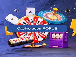 Casino Uden Rofus - En Ny Æra i Online Spil