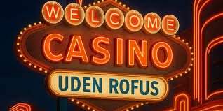 Casino Uden Rufus Liste - Find De Bedste Spillesteder
